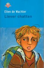 Liever Chatten - Ellen De Wachter BOEK 9789026997266, Ophalen of Verzenden, Gelezen, Ellen de Wachter, Fictie algemeen