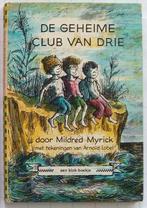 De geheime club van drie - Mildred Myrick, Ophalen of Verzenden, Gelezen, Mildred Myrick, Prentenboek