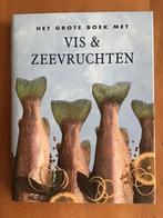 Het grote boek met Vis & Zeevruchten nieuw 304 pagina’s, Hoofdgerechten, Nieuw, Ophalen of Verzenden, Europa