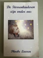 De Sterrenkinderen zijn onder ons - Phoebe Lauren, Ophalen of Verzenden, Gelezen, Spiritualiteit algemeen, Achtergrond en Informatie