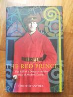 The red prince - Timothy Snyder (Hardcover), Europa, Ophalen of Verzenden, Timothy Snyder, 20e eeuw of later
