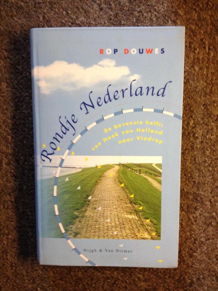 Rondje Nederland 1 De bovenste helft; door Rop Douwes, Boeken, Reisverhalen, Nieuw, Benelux, Ophalen of Verzenden