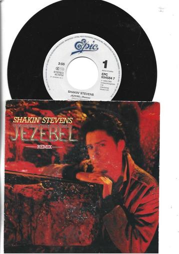 SHAKIN STEVENS SINGLE 7" JEZEBEL ( REMIX )  1989 beschikbaar voor biedingen