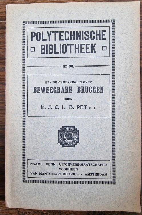 Beweegbare Bruggen - Ir. J. C. L. B. Pet - 1940, Boeken, Techniek, Zo goed als nieuw, Bouwkunde, Ophalen of Verzenden