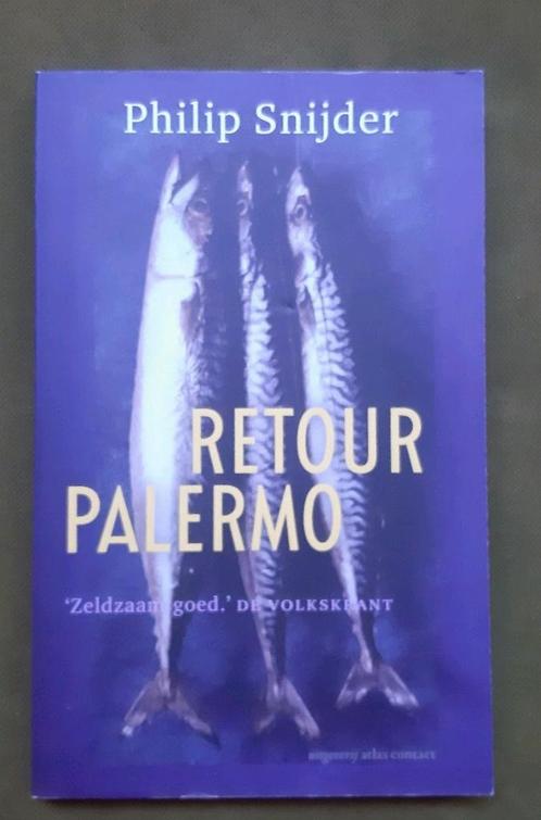 Philip Snijder - Retour Palermo, Boeken, Literatuur, Zo goed als nieuw, Nederland, Ophalen of Verzenden