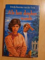 ALS HET DONKER WORDT door Frieda Rozema-van der Veen, Boeken, Romans, Ophalen of Verzenden, Gelezen, Nederland