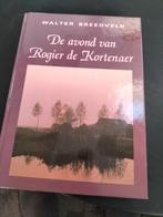 De avond van Rogier de Kortenaer - Walter Breedveld, Boeken, Ophalen of Verzenden, Zo goed als nieuw, Walter Breedveld, Nederland