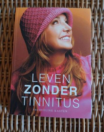 Leven zonder tinnitus - Jacqueline Kasten zgan vaste prijs  beschikbaar voor biedingen