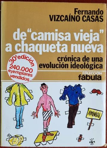 De camisa vieja a chaqueta nueva - Fernando Vizcaíno Casas beschikbaar voor biedingen