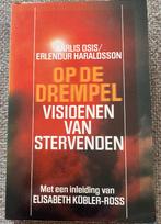 Karlis Osis Op de drempel visioenen van stervenden, Achtergrond en Informatie, Spiritualiteit algemeen, Karlis Osis, Ophalen of Verzenden