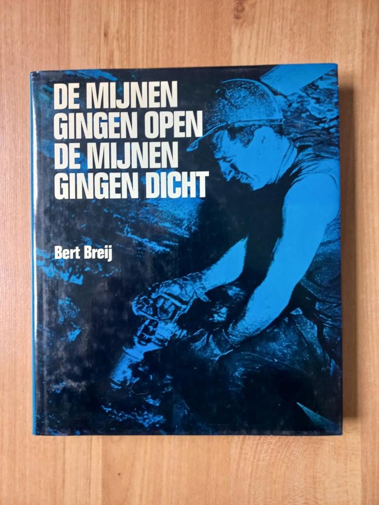 De Mijnen Gingen Open, De Mijnen Gingen Dicht - Bert Breij, Ophalen of Verzenden, 20e eeuw of later, Gelezen, Bert Breij