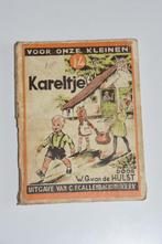 Kareltje - W.G. van de Hulst Kinderboek 1940 eerste druk, Antiek en Kunst, Antiek | Boeken en Bijbels, W.G. van de Hulst, Ophalen