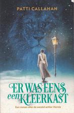 Er was eens een kleerkast - Patti Callahan ( Narnia ), Gelezen, Ophalen of Verzenden, Europa overig, Patti Callahan