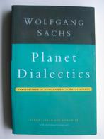 Planet Dialectics Explorations In Environment +Development, Boeken, Ophalen of Verzenden, Alpha, Gelezen, WO