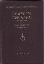 Smelik, E.L. – De wegen der kerk (Timoth -Titus - Filemon), Ophalen of Verzenden, Gelezen, Smelik, E.L., Christendom | Protestants