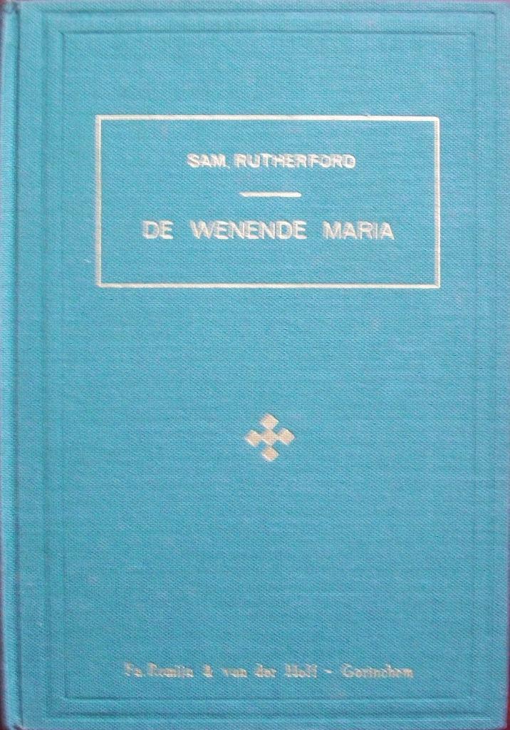 Samuël Rutherford - De wenende Maris, Boeken, Godsdienst en Theologie, Gelezen, Christendom | Protestants, Ophalen of Verzenden