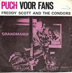 Freddy Scott And The Condors – Grandmama, Gebruikt, 7 inch, Single, Ophalen of Verzenden