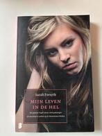 Mijn Leven in de Hel - Sarah Forsyth, Boeken, Ophalen of Verzenden, Zo goed als nieuw, Sarah Forsyth, Nederland