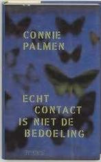 Connie Palmen: Echt contact is niet de bedoeling. Hardcover, Verzenden, Zo goed als nieuw, Connie Palmen, Nederland
