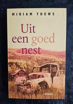 Miriam Toews - Uit een goed nest, Ophalen of Verzenden, Gelezen, Miriam Toews