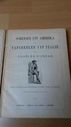Schetsen uit Amerika Tafereelen uit Italie, Charles Dickens, Ophalen of Verzenden, Charles Dickens