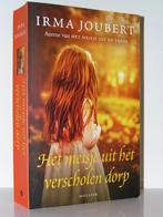 Irma Joubert - Het meisje uit het verscholen dorp, Boeken, Ophalen of Verzenden, Zo goed als nieuw
