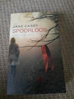 Jane Casey - Spoorloos, Boeken, Ophalen of Verzenden, Zo goed als nieuw, Jane Casey
