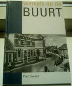Winkels op de Buurt. Piet Swets. Boven-Hardinxveld., Ophalen of Verzenden, Zo goed als nieuw