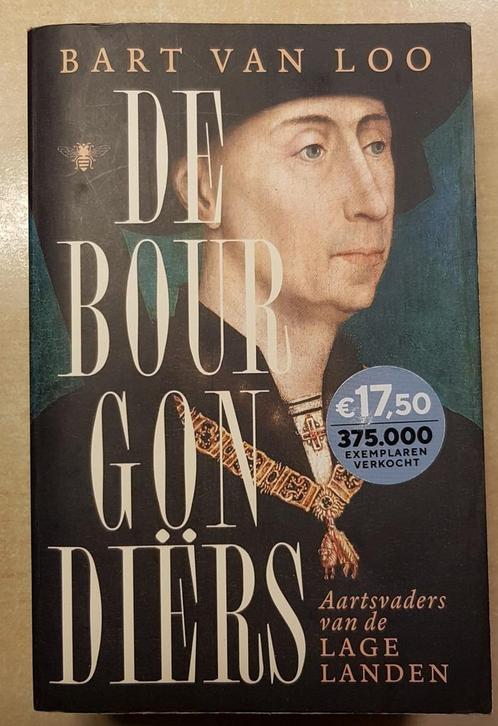 Bart van Loo - De Bourgondiërs, Boeken, Overige Boeken, Zo goed als nieuw, Ophalen of Verzenden