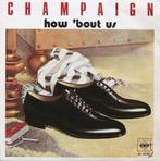 Champaign – How 'Bout Us (Vinyl/Single 7 Inch), Ophalen of Verzenden, Zo goed als nieuw, Pop