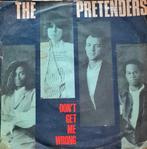 THE PRETENDERS  - DON'T GET ME WRONG, Cd's en Dvd's, Vinyl Singles, Gebruikt, Ophalen of Verzenden