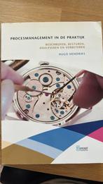 Hugo Hendriks - Procesmanagement in de praktijk, Boeken, Ophalen of Verzenden, Zo goed als nieuw, Hugo Hendriks