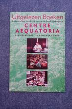 Auke vd Berg. Centre Aequatoria in Bamanya, Congo, Ophalen of Verzenden, 20e eeuw of later, Zo goed als nieuw, Afrika