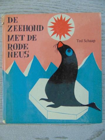 De zeehond met de rode neus - Ted Schaap - boek 1963 beschikbaar voor biedingen