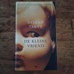 Donna Tartt - De Kleine Vriend (Nederlands), Ophalen of Verzenden, Gelezen, Donna Tartt, Nederland