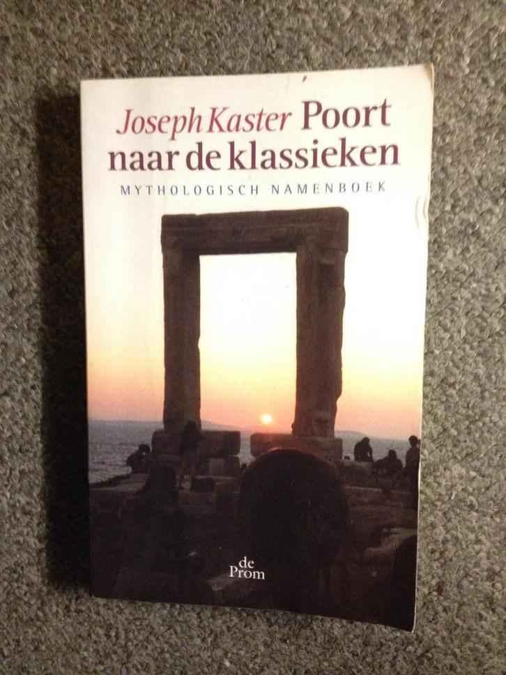Poort naar de Klassieken; door Joseph Kaster #Filosofie, Boeken, Geschiedenis | Wereld, Gelezen, Europa, 14e eeuw of eerder, Ophalen of Verzenden