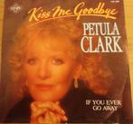 Petula Clark > Kiss me goodbye, Gebruikt, 7 inch, Single, Ophalen of Verzenden