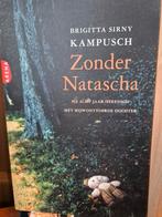 Brigitta Sirny-Kampusch - Zonder Natascha, Gelezen, Brigitta Sirny-Kampusch, Ophalen of Verzenden, Nederland