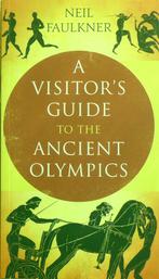 Neil Faulkner, A vistor’s guide to the ancient Olympics, Ophalen of Verzenden, Zo goed als nieuw, Europa