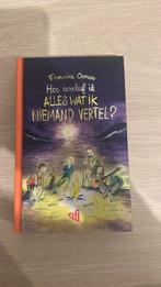Hoe overleef ik alles wat ik niemand vertel?, Francine Oomen, Ophalen of Verzenden, Zo goed als nieuw, Nederland
