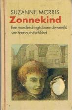 Zonnekind (autisme) Suzanne Morris, Boeken, Ophalen of Verzenden, Zo goed als nieuw