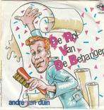 Andre van Duin De rol van de behanger b kant Ome Joop vinyl, Cd's en Dvd's, Vinyl Singles, Ophalen of Verzenden, Zo goed als nieuw