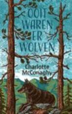 Charlotte McConaghy - Ooit waren er wolven, Ophalen of Verzenden, Nieuw