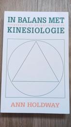 Ann Holdway - In balans met kinesiologie, Ophalen of Verzenden, Zo goed als nieuw, Spiritualiteit algemeen, Overige typen
