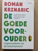 Roman Krznaric - De goede voorouder (9789025907938), Gelezen, Maatschappij en Samenleving, Ophalen of Verzenden, Roman Krznaric