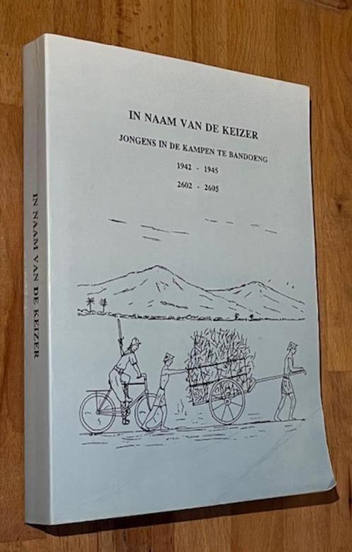 In naam van de Keizer. Jongens in de kampen te Bandoeng 1995, Boeken, Geschiedenis | Vaderland, Gelezen, 20e eeuw of later, Ophalen of Verzenden