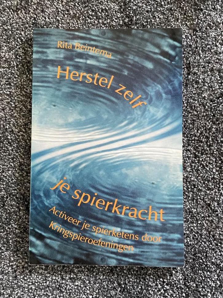 Herstel zelf je spierkracht - Rita Beintema, Boeken, Psychologie, Gelezen, Overige onderwerpen, Ophalen of Verzenden