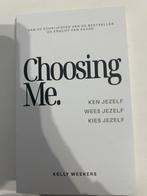Choosing Me - Kelly Weekers | Persoonlijke groei, Boeken, Psychologie, Ophalen of Verzenden, Zo goed als nieuw, Overige onderwerpen