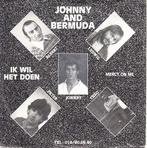 johnny en de bermuda's - ik wil het doen ( piraat), 7 inch, Single, Ophalen of Verzenden, Zo goed als nieuw