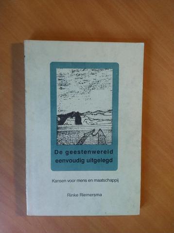 Riemersma, Rinke. De geestenwereld eenvoudig uitgelegd beschikbaar voor biedingen